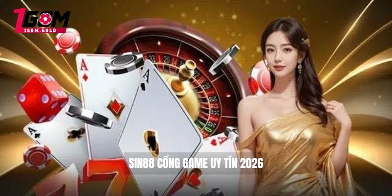 SIN88 - Bạn Đã Biết Những Gì Về Cổng Game Uy Tín Này? 2 Cổng game uy tín 2026