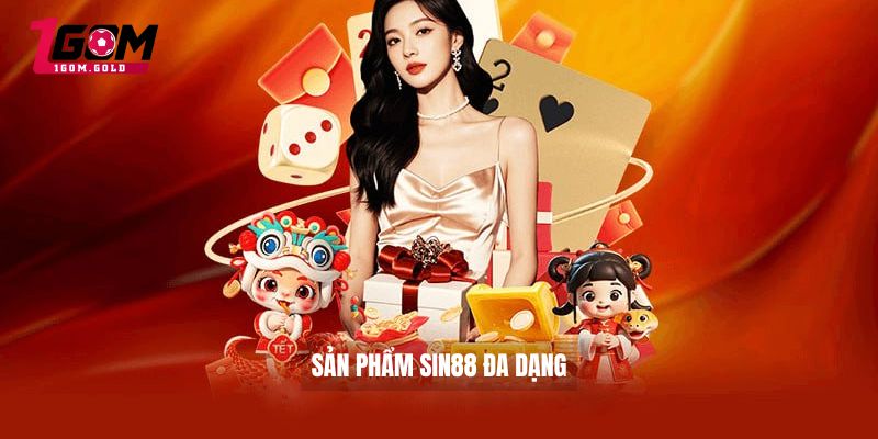 SIN88 - Bạn Đã Biết Những Gì Về Cổng Game Uy Tín Này? 4 Sản phẩm SIN88 đa dạng